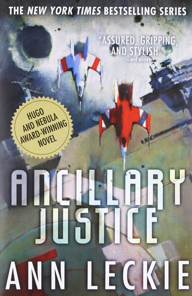 Ancillary Justice (Imperial Radch #1)