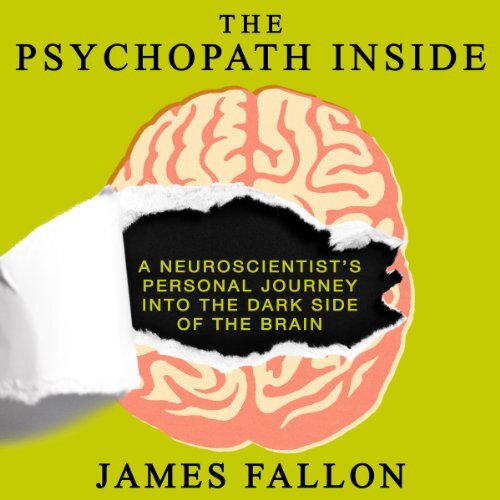 The Psychopath Inside by James Fallon