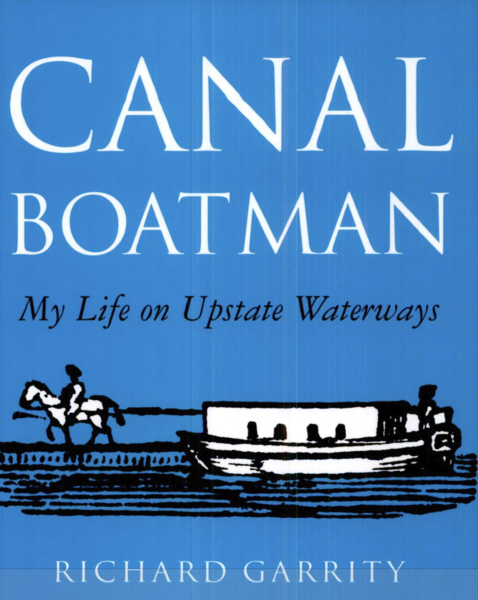 Canal Boatman: My Life on Upstate Waterways