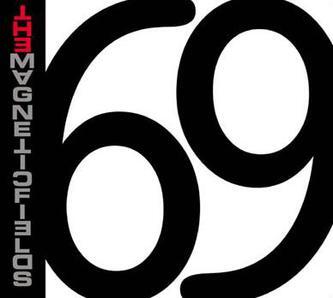 69 Love Songs by the Magnetic Fields